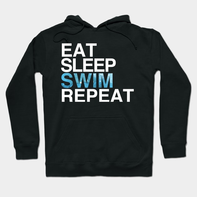 Eat Sleep Swim Repeat Swimmers Shirt Hoodie by HuhWhatHeyWhoDat